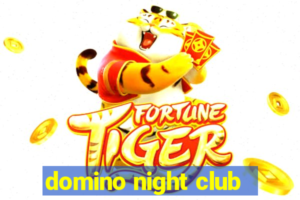 domino night club